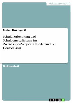 Schuldnerberatung und Schuldenregulierung im Zwei-Länder-Vergleich Niederlande - Deutschland (eBook, ePUB)