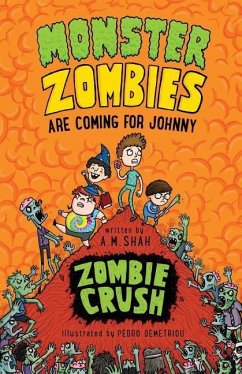 Monster Zombies are Coming for Johnny - Shah, A. M.