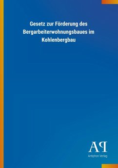 Gesetz zur Förderung des Bergarbeiterwohnungsbaues im Kohlenbergbau