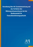 Verordnung über die Zusammensetzung und das Verfahren des Widerspruchsausschusses bei der Bundesanstalt für Finanzdienstleistungsaufsicht
