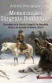 Memorias del sargento Bourgogne : granadero de la guardia imperial de Napoleón ; Rusia y la retirada de Moscú 1812-13