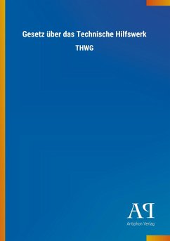 Gesetz über das Technische Hilfswerk - Antiphon Verlag