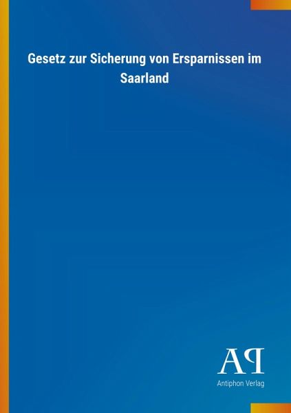 Gesetz zur Sicherung von Ersparnissen im Saarland Gesetz zur Sicherung von Ersparnissen im Saarland