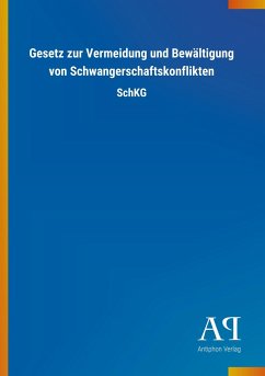 Gesetz zur Vermeidung und Bewältigung von Schwangerschaftskonflikten - Antiphon Verlag