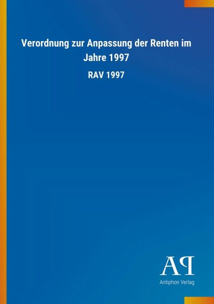 Verordnung zur Anpassung der Renten im Jahre 1997 Verordnung zur Anpassung der Renten im Jahre 1997
