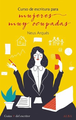 Curso de escritura para mujeres muy ocupadas - Arqués Salvador, Neus