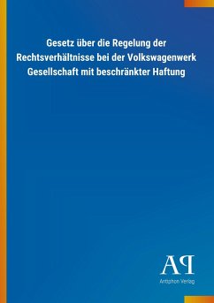 Gesetz über die Regelung der Rechtsverhältnisse bei der Volkswagenwerk Gesellschaft mit beschränkter Haftung