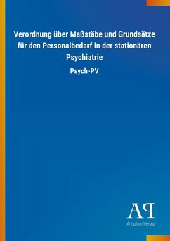 Verordnung über Maßstäbe und Grundsätze für den Personalbedarf in der stationären Psychiatrie