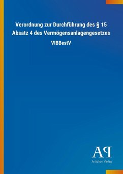 Verordnung zur Durchführung des § 15 Absatz 4 des Vermögensanlagengesetzes - Antiphon Verlag