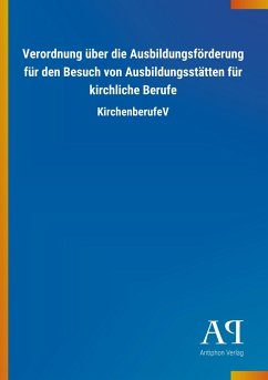 Verordnung über die Ausbildungsförderung für den Besuch von Ausbildungsstätten für kirchliche Berufe