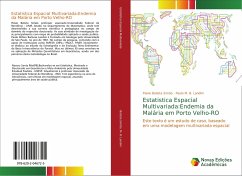 Estatistica Espacial Multivariada:Endemia da Malária em Porto Velho-RO