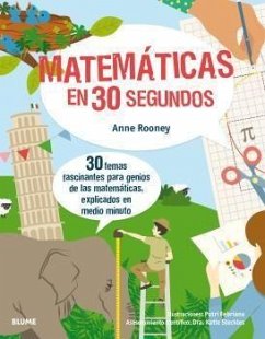 30 segundos : matemáticas en 30 segundos : 30 temas fascinantes para genios de las matemáticas, explicados en medio minuto - Rooney, Anne; Febriana, Putri