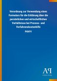 Verordnung zur Verwendung eines Formulars für die Erklärung über die persönlichen und wirtschaftlichen Verhältnisse bei Prozess- und Verfahrenskostenhilfe