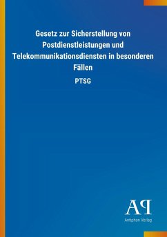 Gesetz zur Sicherstellung von Postdienstleistungen und Telekommunikationsdiensten in besonderen Fällen - Antiphon Verlag