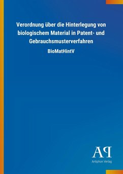 Verordnung über die Hinterlegung von biologischem Material in Patent- und Gebrauchsmusterverfahren