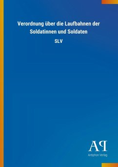 Verordnung über die Laufbahnen der Soldatinnen und Soldaten - Antiphon Verlag