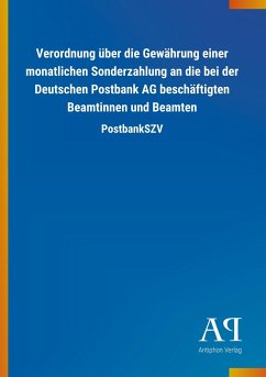 Verordnung über die Gewährung einer monatlichen Sonderzahlung an die bei der Deutschen Postbank AG beschäftigten Beamtinnen und Beamten