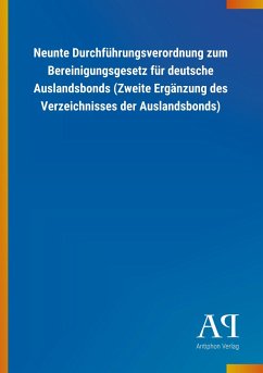 Neunte Durchführungsverordnung zum Bereinigungsgesetz für deutsche Auslandsbonds (Zweite Ergänzung des Verzeichnisses der Auslandsbonds)