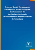 Anordnung über die Übertragung von Zuständigkeiten zur Entscheidung über Beschwerden nach der Wehrbeschwerdeordnung im Geschäftsbereich des Bundesministeriums der Verteidigung