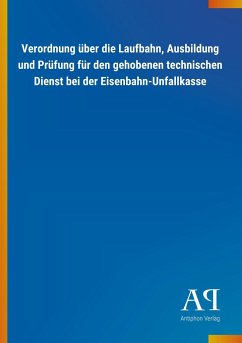 Verordnung über die Laufbahn, Ausbildung und Prüfung für den gehobenen technischen Dienst bei der Eisenbahn-Unfallkasse