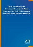Gesetz zur Einsparung von Personalausgaben in der mittelbaren Bundesverwaltung sowie bei der Deutschen Bundesbahn und der Deutschen Bundespost