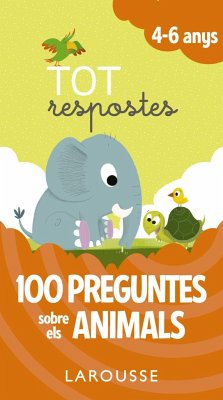 100 preguntes sobre els animals - Larousse Editorial