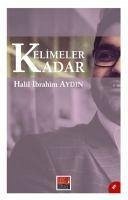 Kelimeler Kadar - ibrahim Aydinli, Halil