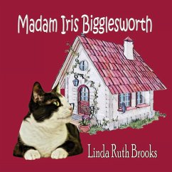Madam Iris Bigglesworth - Brooks, Linda Ruth