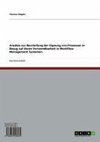 Ansätze zur Beurteilung der Eignung von Prozessen in Bezug auf deren Verwendbarkeit in Workflow Management Systemen (eBook, ePUB) - Riegler, Thomas