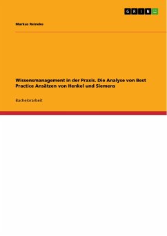 Wissensmanagement in der Praxis - Die Analyse von Best Practice Ansätzen von Henkel und Siemens (eBook, ePUB)