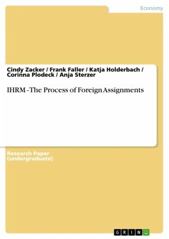 IHRM - The Process of Foreign Assignments (eBook, ePUB) - Zacker, Cindy; Faller, Frank; Holderbach, Katja; Plodeck, Corinna; Sterzer, Anja