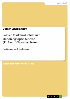 Soziale Marktwirtschaft und Handlungsoptionen von (Einheits-)Gewerkschaften (eBook, ePUB)