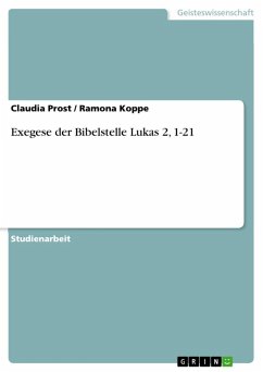 Exegese der Bibelstelle Lukas 2, 1-21 (eBook, ePUB) - Prost, Claudia; Koppe, Ramona