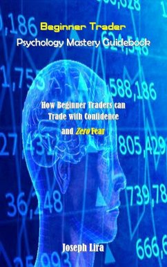 Cover Beginner Trader Psychology Mastery Guidebook (eBook, ePUB)