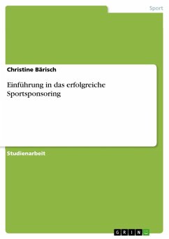 Einführung in das Sportsponsoring - erfolgreiches Sponsoring im Sport (eBook, ePUB) - Bärisch, Christine