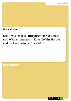 Die Revision des Europäischen Stabilitäts- und Wachstumspakts - Eine Gefahr für die makroökonomische Stabilität? (eBook, ePUB) - Klann, Maik