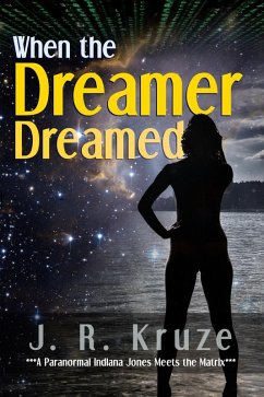 When the Dreamer Dreamed (Speculative Fiction Modern Parables) (eBook, ePUB) - Kruze, J. R.