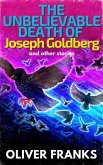 The Unbelievable Death of Joseph Goldberg: and other stories (eBook, ePUB)