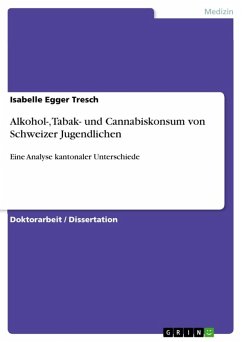 Alkohol-, Tabak- und Cannabiskonsum von Schweizer Jugendlichen (eBook, ePUB)