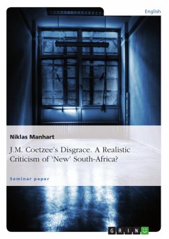 J.M. Coetzee's Disgrace - A Realistic Criticism of 'New' South-Africa? (eBook, ePUB)