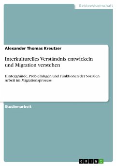 Interkulturelles Verständnis entwickeln und Migration verstehen (eBook, ePUB) - Kreutzer, Alexander Thomas