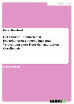 Cover Der Flaneur - Kennzeichen, Entstehungszusammenhänge und Verbreitung einer Figur der städtischen Gesellschaft (eBook, ePUB)