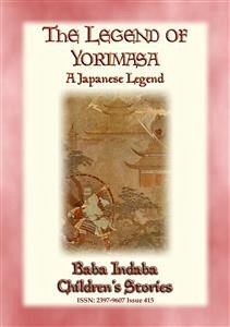 THE LEGEND OF YORIMASA - A Japanese Legend (eBook, ePUB)