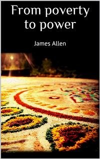 From poverty to power (eBook, ePUB) - Allen, James
