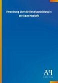 Verordnung über die Berufsausbildung in der Bauwirtschaft