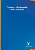 Verordnung zur Bekämpfung der Feuerbrandkrankheit