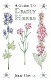 A Guide to Deadly Herbs