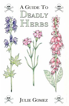 A Guide to Deadly Herbs - Gomez, Julie