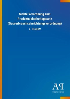 Siebte Verordnung zum Produktsicherheitsgesetz (Gasverbrauchseinrichtungsverordnung)