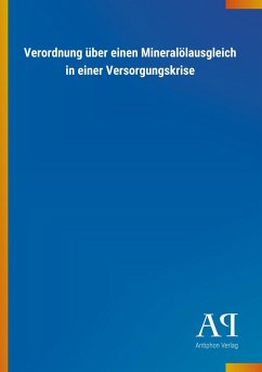 Verordnung über einen Mineralölausgleich in einer Versorgungskrise - Antiphon Verlag